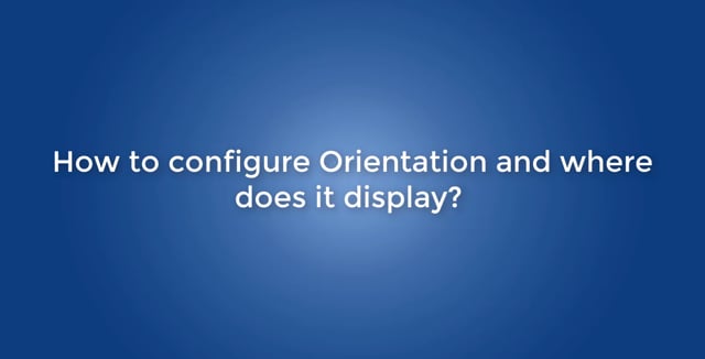 How to configure Orientation and where does it display?