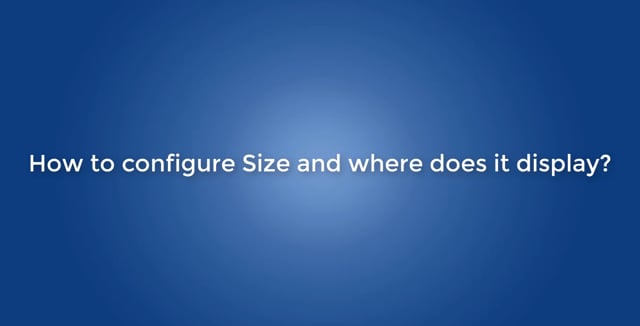 How to configure Size and where does it display?
