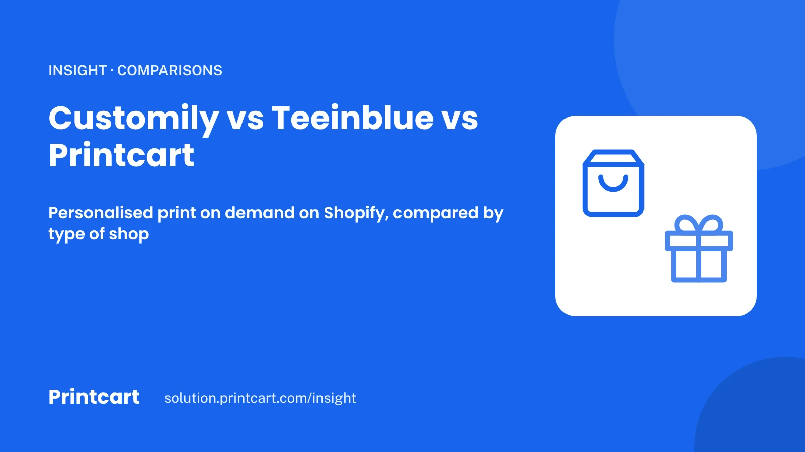 Cover: Customily, Teeinblue and Printcart compared for personalised print on demand on Shopify