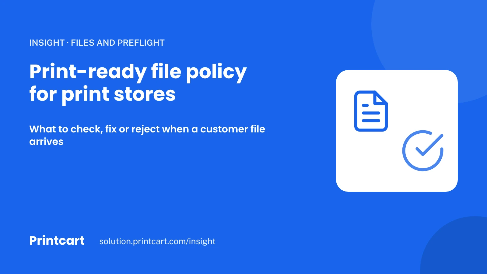 Cover: print-ready file policy for print stores, check, fix or reject at upload, with a file and a check icon
