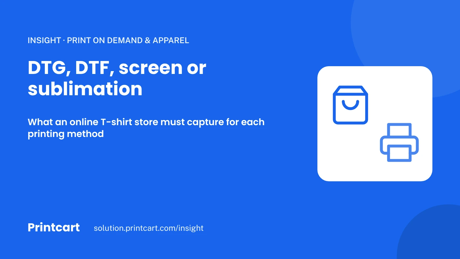 Cover: DTG, DTF, screen or sublimation, what an online T-shirt store must capture, with a bag and a printer icon