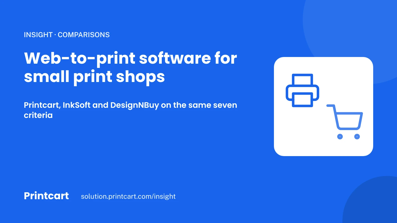Cover: web-to-print software for small print shops, Printcart, InkSoft and DesignNBuy compared