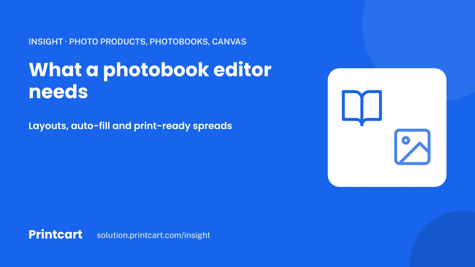Cover: what a photobook editor needs, layouts, auto-fill and print-ready spreads, with book and image icons